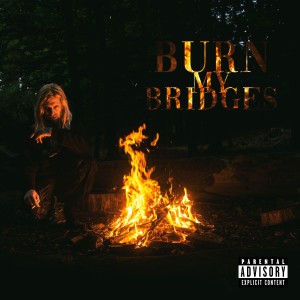 Album BURN MY BRIDGES (Explicit) from REDZED