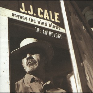 J.J. Cale的專輯Anyway The Wind Blows - The Anthology