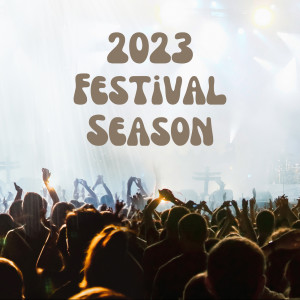 Various的專輯2023 Festival Season (Explicit)