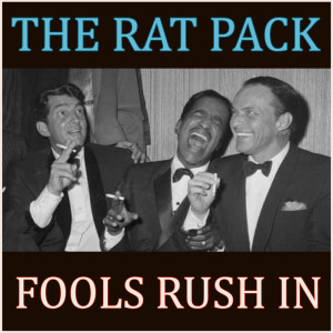 Album Fools Rush In from The Rat Pack