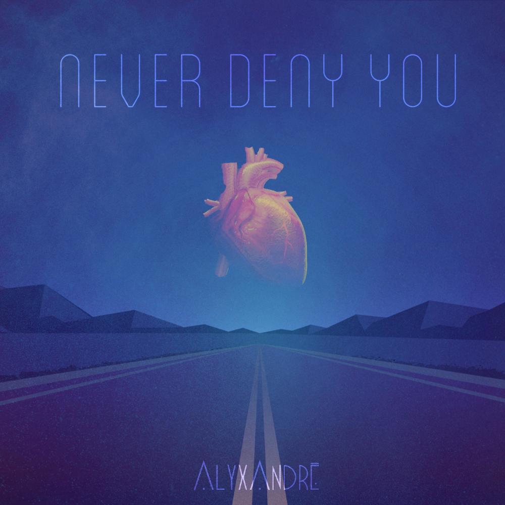 Never Deny You
