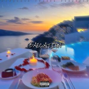 ดาวน์โหลดและฟังเพลง Baecation (Explicit) พร้อมเนื้อเพลงจาก Babyface Threez