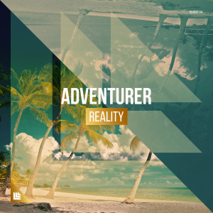 Dengarkan Reality (Extended Mix) lagu dari Adventurer dengan lirik
