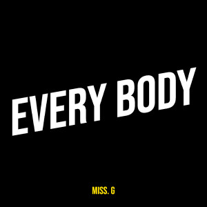 Album Every Body (Explicit) oleh MISS. G
