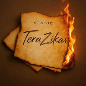 ดาวน์โหลดและฟังเพลง Tera Zikar พร้อมเนื้อเพลงจาก Censor