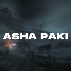 Listen to Asha Paki song with lyrics from Ankit Chankhwan