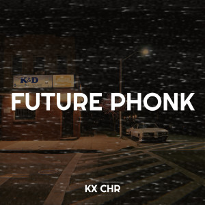 ดาวน์โหลดและฟังเพลง Future Phonk พร้อมเนื้อเพลงจาก KX CHR