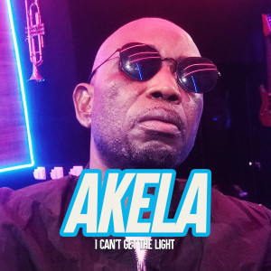 收听Akela的I Can't Get the Light歌词歌曲