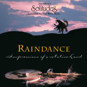 อัลบัม Raindance ศิลปิน Dan Gibson's Solitudes