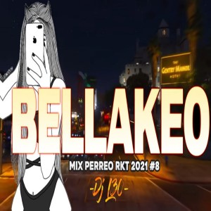 BELLAKEO Mix PERREO RKT