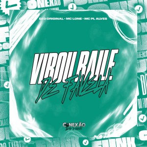 Dengarkan lagu Virou Baile de Favela (Explicit) nyanyian DJ D Original dengan lirik