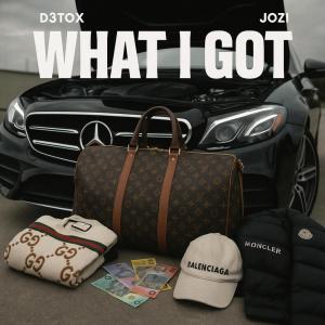 Album What I Got (Explicit) from D3TOX