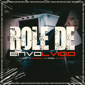 Dj Lv Mdp的專輯Rolê de Envolvido (Explicit)