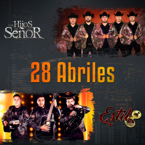 Dengarkan lagu 28 Abriles nyanyian Los Hijos del Señor dengan lirik