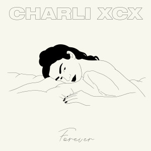收聽Charli XCX的forever歌詞歌曲