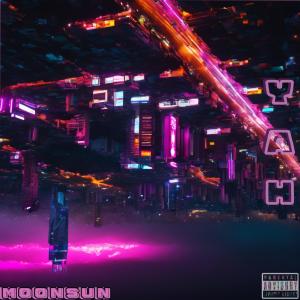 MOONSUN的专辑YAH (Explicit)
