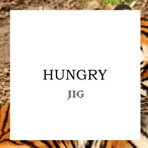 Dengarkan lagu Hungry (Explicit) nyanyian Jig dengan lirik