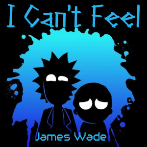 James Wade的專輯I Can't Feel (Explicit)