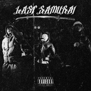 Dengarkan lagu LAST SAMURAI (Explicit) nyanyian NASTY KNUCK dengan lirik