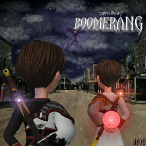 Listen to BOOMERANG (Explicit) song with lyrics from cryispy