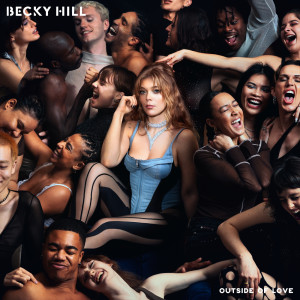 ดาวน์โหลดและฟังเพลง Outside Of Love พร้อมเนื้อเพลงจาก Becky Hill