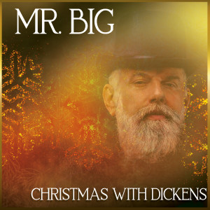 Mr Big的專輯Christmas With Dickens (2021 Mix)