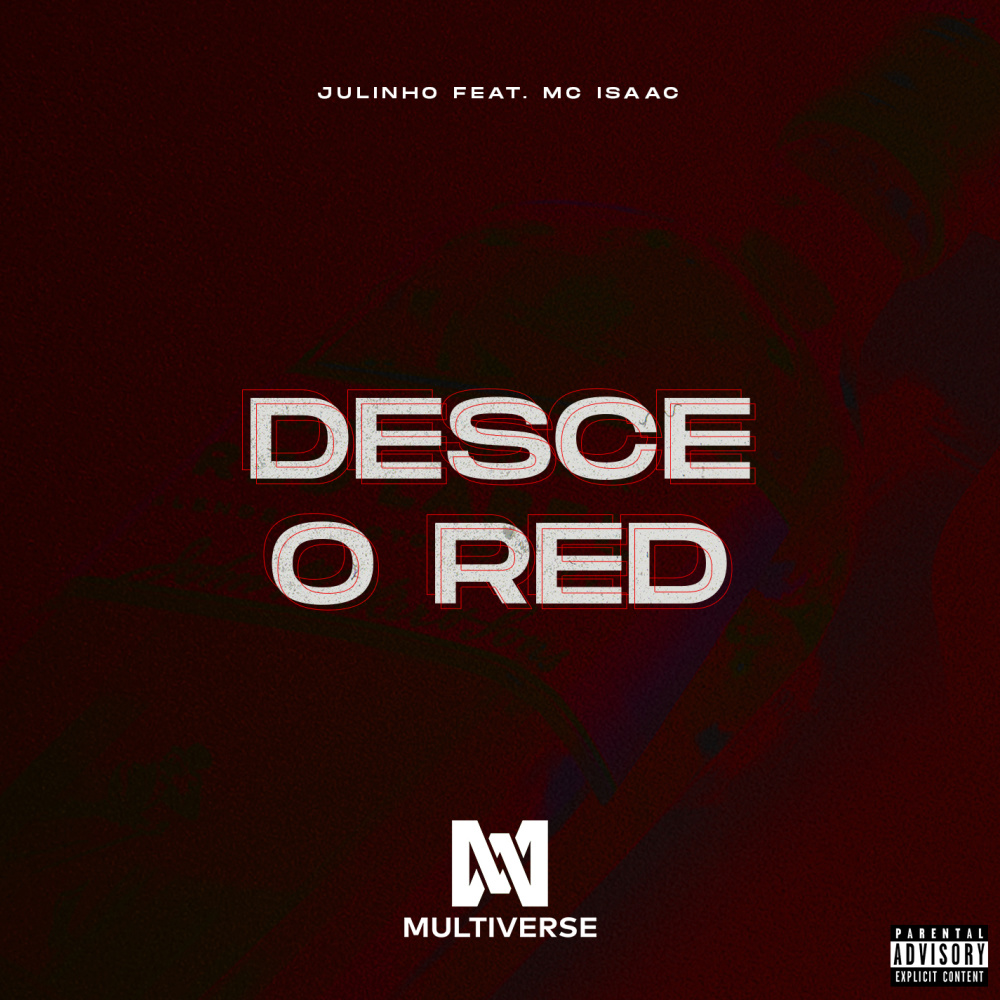 Desce o red(feat. MC Isaac) (Explicit)