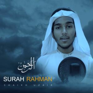 收听Shaikh Uzair的Surah Rahman歌词歌曲