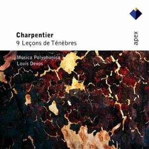 Charpentier : Leçons de ténèbres  -  Apex