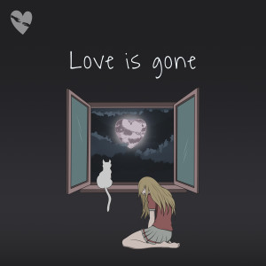 Love Is Gone