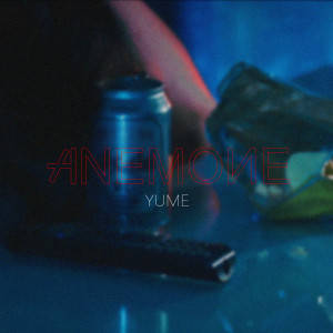 Listen to Yume song with lyrics from Anemone
