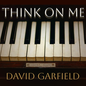 อัลบัม Think On Me ศิลปิน David Garfield