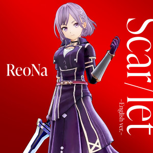 收聽神崎エルザ starring ReoNa的Scar/let (English ver.)歌詞歌曲
