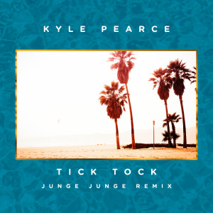 Album TickTock(JungeJungeRemix) oleh Kyle Pearce