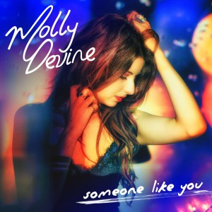 收聽Molly Devine的Someone Like You歌詞歌曲
