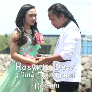 Album Cinta Tak Dapat Bersatu oleh Rosynta Dewi