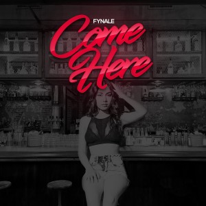收聽Fynale的Come Here歌詞歌曲