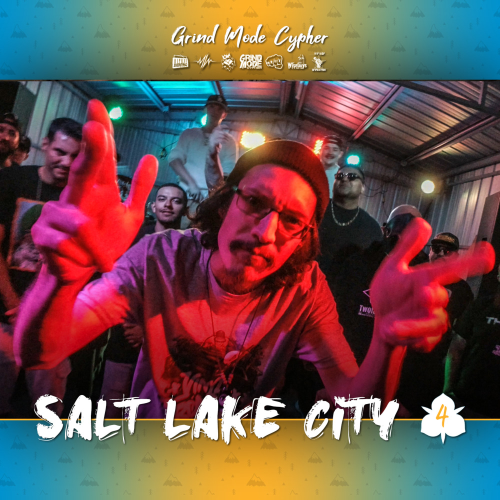 Grind Mode Cypher Salt Lake City 4 (Explicit)