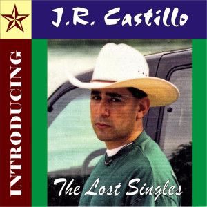 J.R. Castillo的专辑The Lost Singles