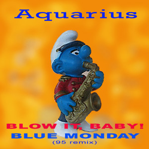 ดาวน์โหลดและฟังเพลง Blue Monday (95 dance mix) พร้อมเนื้อเพลงจาก Aquarius