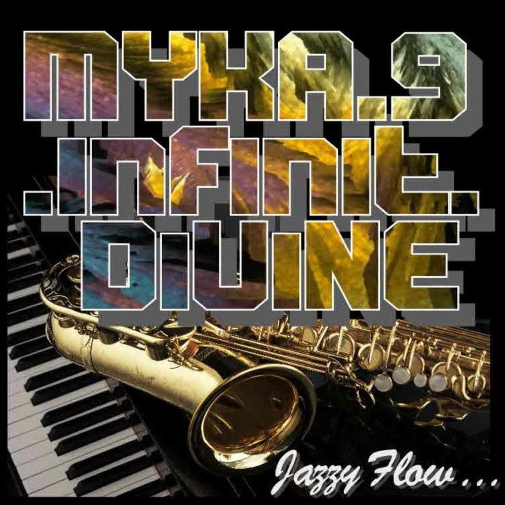 Jazzy Flow Infinit Divine Myka 9 (Explicit)