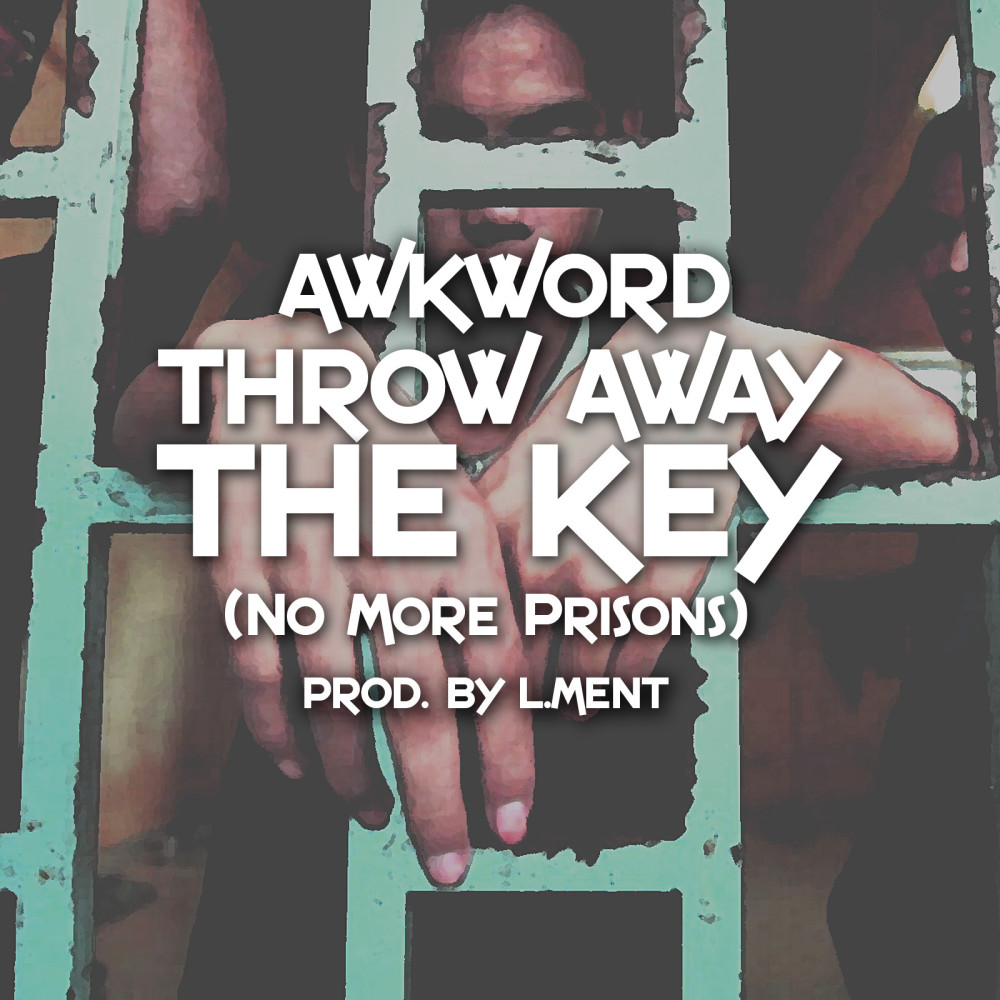 Throw Away the Key (No More Prisons)