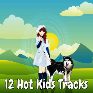 12 Hot Kids Tracks