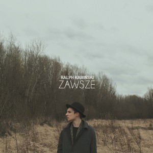 Dengarkan Zawsze lagu dari Ralph Kaminski dengan lirik