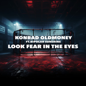อัลบัม Look Fear In The Eyes ศิลปิน Konrad OldMoney