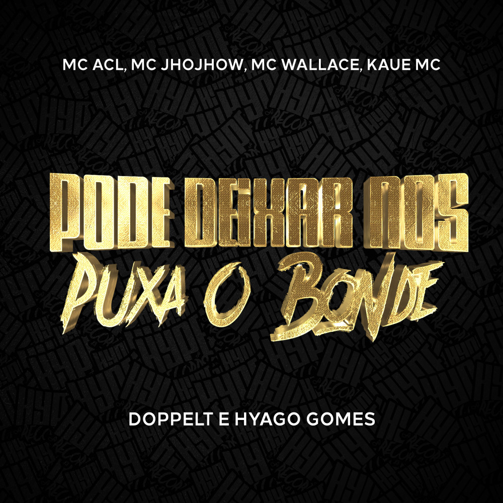 Pode Deixar Nos Puxa O Bonde (Explicit)