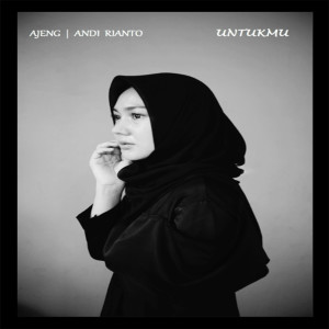 Listen to Untukmu song with lyrics from Ajeng