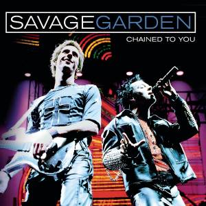 Savage Garden的專輯Chained To You