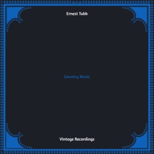 Ernest Tubb的专辑Country Music (Hq remastered)