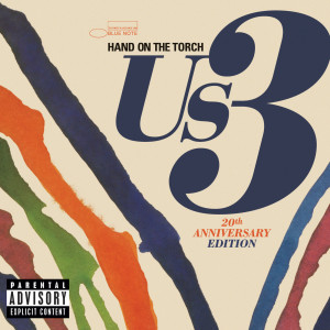 Us3的專輯Hand On The Torch - 20th Anniversary Edition
